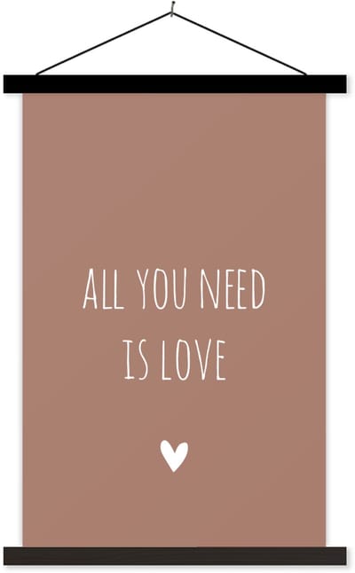 Posterhanger incl. Poster 60x90 cm - Schoolplaat - Engelse quote "All you need is love" met een hartje op een bruine achtergrond - Textielposter - Zwarte latten
