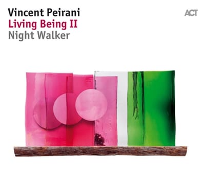 Living Being Ii - Night Walker - Vincent Peirani