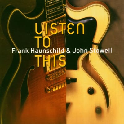 Frank Haunschild & John Stowell - Listen To This (CD)