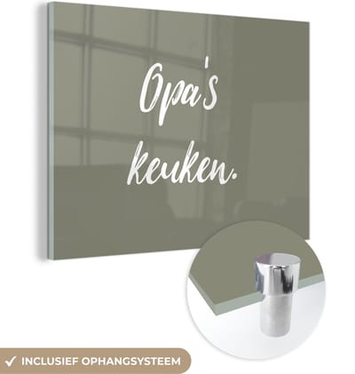 MuchoWow® Glasschilderij 120x90 cm - Schilderij acrylglas - Quotes - Spreuken - Opa's keuken - Opa - Keuken - Foto op glas - Schilderijen