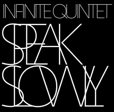 Infinite Quintet - Speak Slowly (CD)