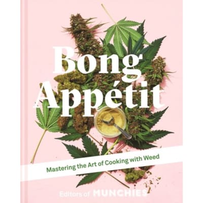 Bong Appetit - Editors of MUNCHIES