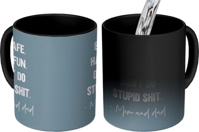 Magische Mok - Foto op Warmte Mokken - Koffiemok - Kinderen - Quotes - Mama - Be safe have fun. Don't do stupid shit - Mom and dad - Magic Mok - Beker - 350 ML - Theemok - Mok met tekst