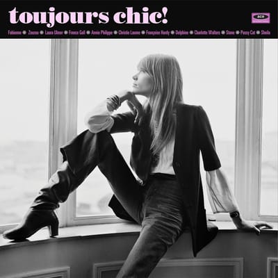 Toujours Chic! More French Girl Singers Of The 1960S
