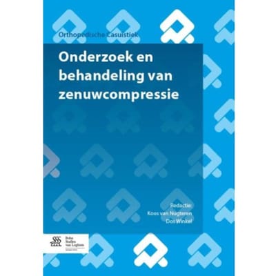 Onderzoek En Behandeling Van Zenuwcompressie - Orthopedische Casuïstiek