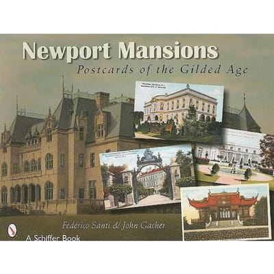 Newport Mansions: Postcards Of The Gilded Age - Federico Santi