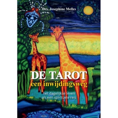 De Tarot, Een Inwijdingsweg - Drs. Josephine Melles