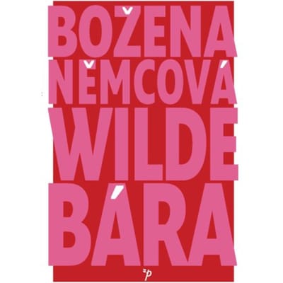 Wilde Bára - Božena Němcová