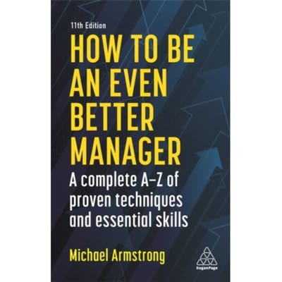 How To Be An Even Better Manager - Michael Armstrong