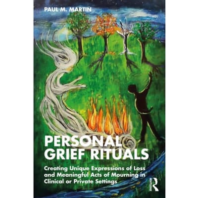 Personal Grief Rituals - Martin, Paul