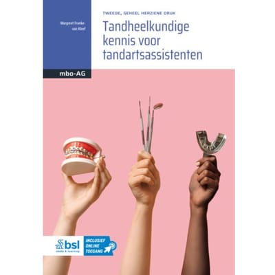 Tandheelkundige Kennis Voor Tandartsassistenten - Basiswerk Ag - Margreet Franke-van Kleef