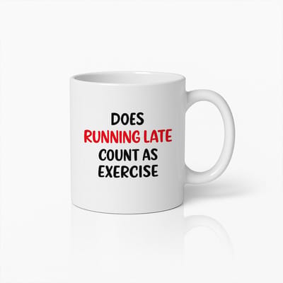 Telt Te Laat Komen als Oefening Mok 330ml – Grappige Quote Koffiebeker – Humoristisch Cadeau voor Vrienden & Collega’s