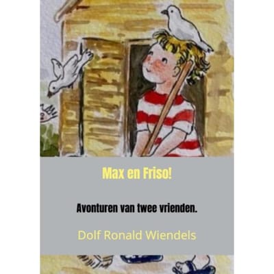 Max En Friso! - Dolf Ronald Wiendels