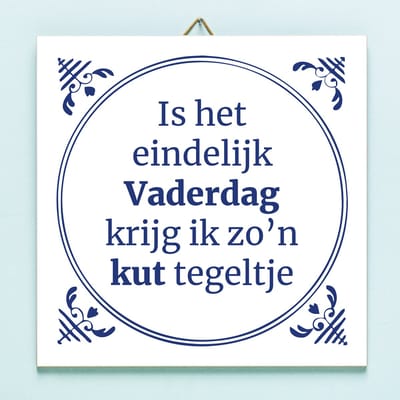 Tegeltje Vaderdag kuttegel van Ditverzinjeniet