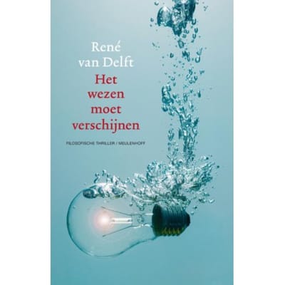Het Wezen Moet Verschijnen - René van Delft
