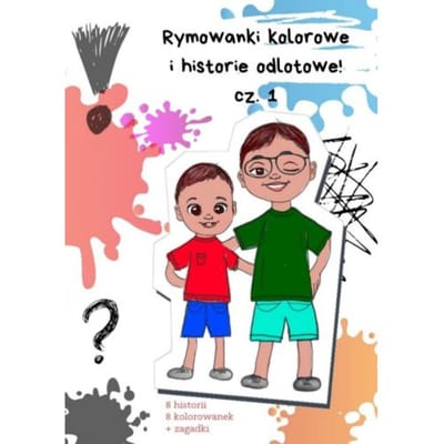Rymowanki Kolorowe I Historie Odlotowe Cz. 1 - Agnieszka Szynawa