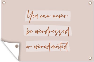 Muurdecoratie Quotes - Mode - Educated - Studeer - Studenten - 180x120 cm - Tuinposter - Tuindoek