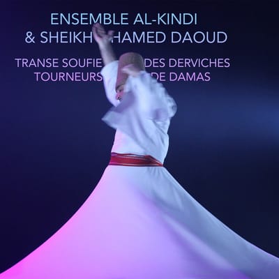 Ensemble Al-Kindî & Sheikh Hamed Daoud - Sufi Trance Of The Whirling Dervishes Of Damascus (CD)