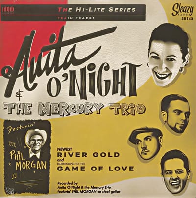 Anita O'night & The Mercury Trio Ft. Phil Morgan - River Gold/Game Of Love (7" Single)