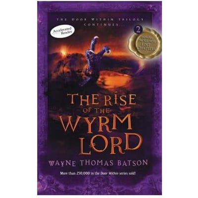 The Rise Of The Wyrm Lord - Wayne Thomas Batson