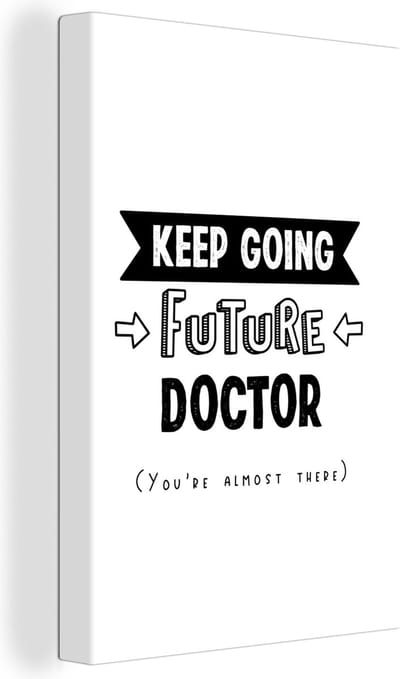 Canvas Schilderij Quote - Dokter - Studeren - 20x30 cm - Wanddecoratie