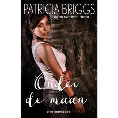 Onder De Maan - Mercy Thompson - Patricia Briggs