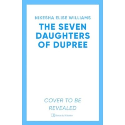 The Seven Daughters Of Dupree - Nikesha Elise Williams