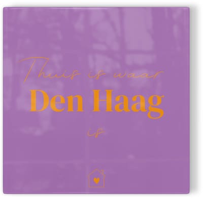 Tegeltje Thuis is waar Den Haag is - paars oranje - tegeltje stad - tegeltje met tekst