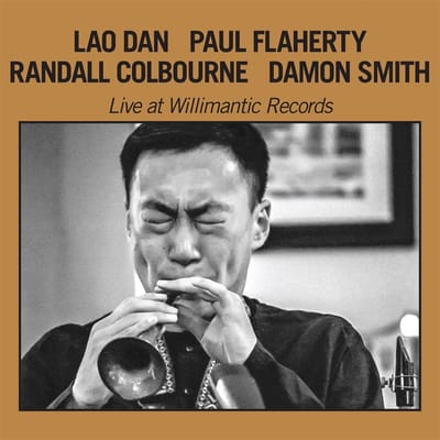 Dan Lao, Paul Flaherty, Randall Colbourne, Damon Smith - Live At Willimantic Records (CD)