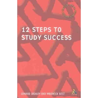 12 Steps To Study Success - Conrad (Leeds Metropolitan Unive