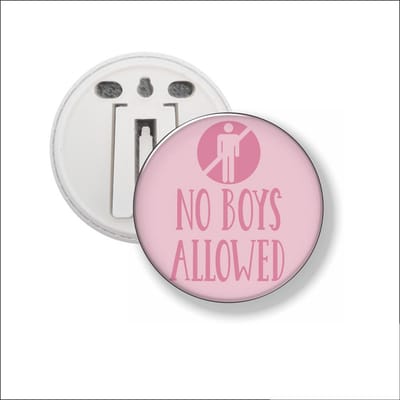 Button Met Clip 58 MM - No Boys Allowed