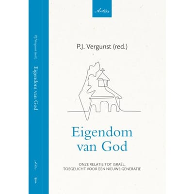 Eigendom Van God - Artios-Reeks - P.J. Vergunst
