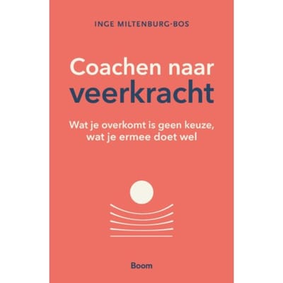 Coachen Naar Veerkracht - Inge Miltenburg-Bos