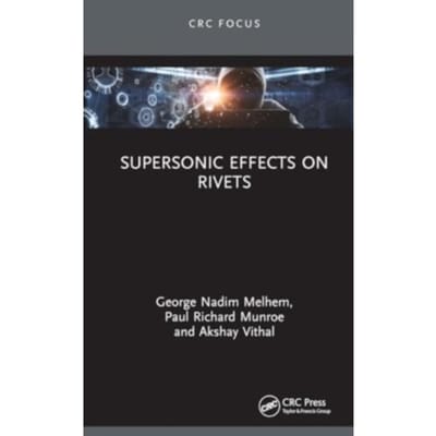Supersonic Effects On Rivets - George Nadim Melhem