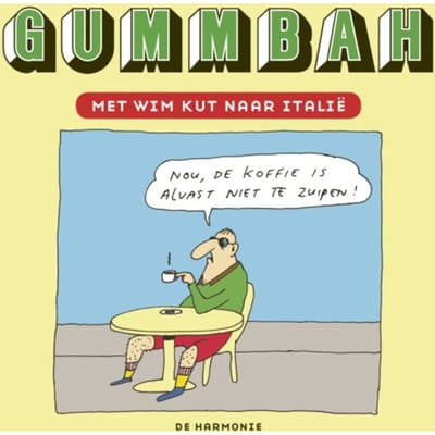 Met Wim Kut Naar Italië - Gummbah