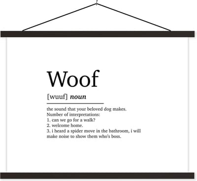 Posterhanger incl. Poster 40x30 cm - Schoolplaat - Woof - Honden - Quotes - Spreuken - Woordenboek - Woef definitie - Textielposter - Zwarte latten