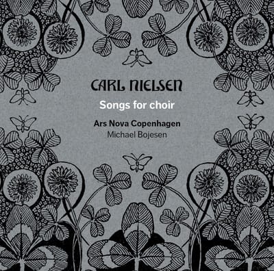 Ars Nova Copenhagen & Michael Bojesen - Nielsen: Songs For Choir (SACD)