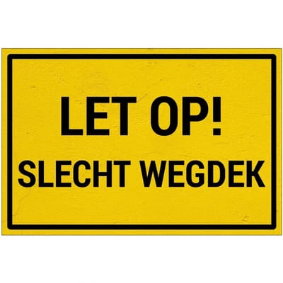 Let op slecht wegdek bord | Sign Again materiaal | 60 x 40 cm