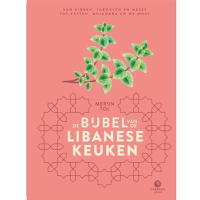 De Bijbel Van De Libanese Keuken - Landenbijbels - Merijn Tol