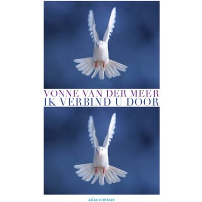 Ik Verbind U Door - Vonne van der Meer
