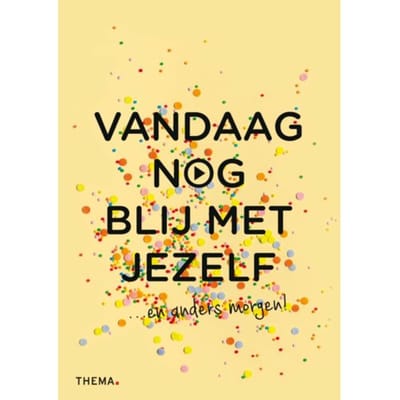 Vandaag Nog Blij Met Jezelf - Vandaag Nog...