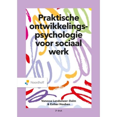Praktische Ontwikkelingspsychologie Voor Sociaal Werk - Vanessa Landsmeer-Dalm