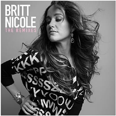 Britt Nicole - Remixes, The