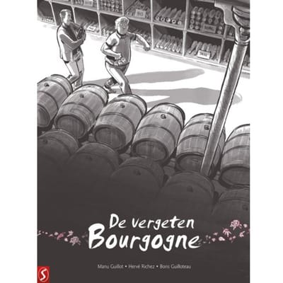 De Vergeten Bourgogne - De Vergeten Bourgogne - Manu Guillot