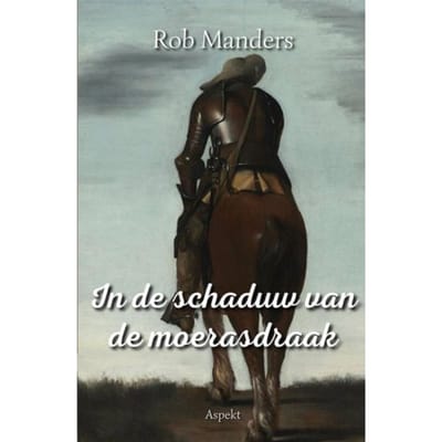 In De Schaduw Van De Moerasdraak - Rob Manders