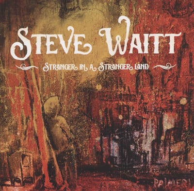 Steve Waitt - Stranger In A Stranger Land (CD)