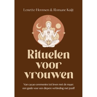 Rituelen Voor Vrouwen - Romane Kuijt