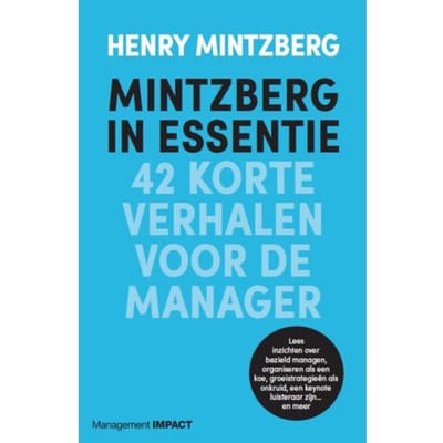 Mintzberg In Essentie - Henry Mintzberg