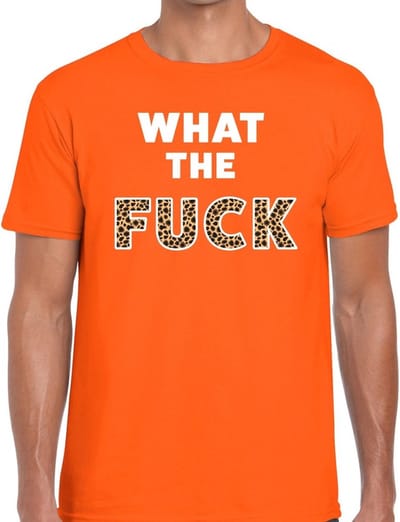 What the Fuck tekst t-shirt oranje heren - heren shirt What the Fuck - oranje kleding S