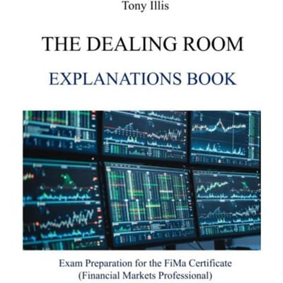 The Dealing Room Explanations Book - Tony Illis